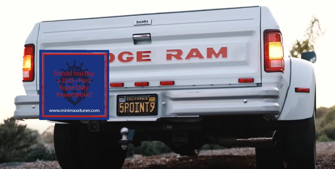 Should You Buy a 2023+ Ford Super Duty Powerstroke - Mini maxx tuner