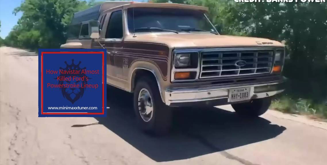 How Navistar Almost Killed Ford's Powerstroke Lineup - Mini maxx tuner
